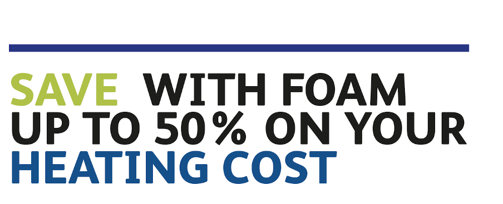 loft wall insulation save with foam up to 50% on heating cost